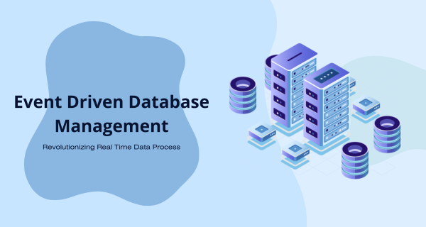 Event-Driven Database Management